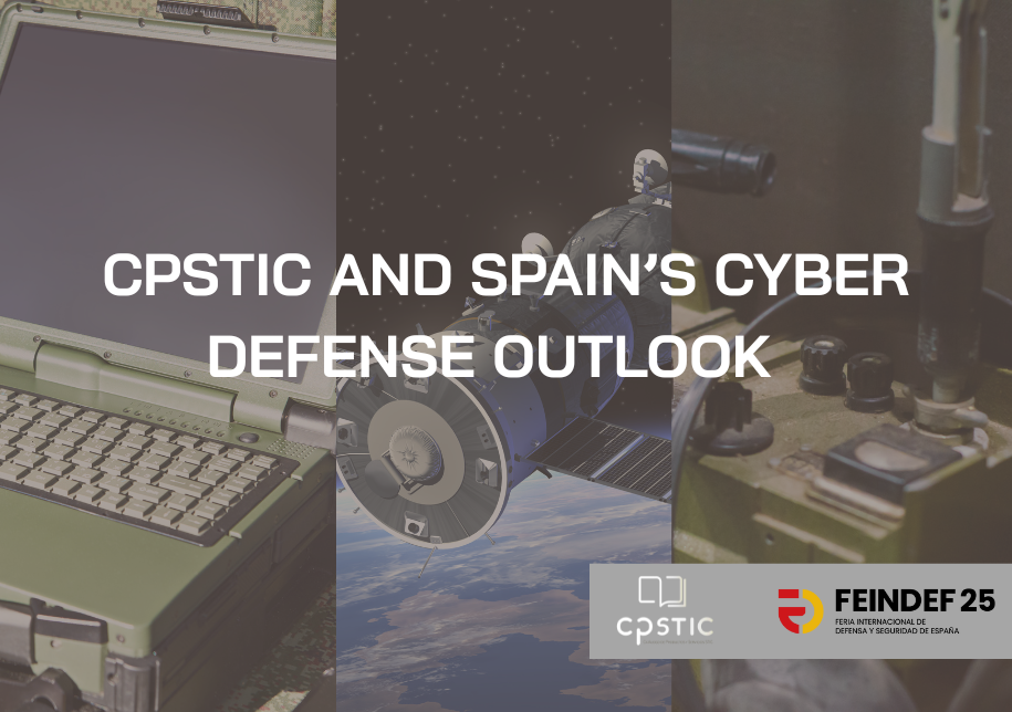 Spain's Cyber Defense Outlook, before FEINDEF 2025